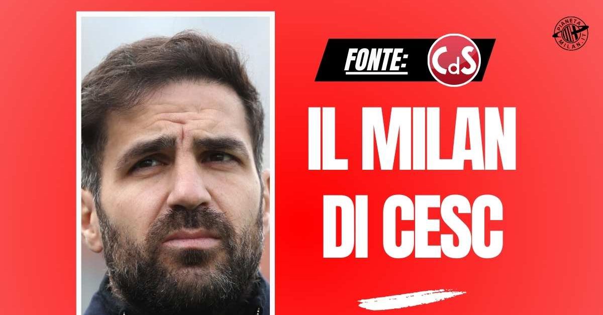 Il Milan di Fàbregas? Due innesti dal mercato e questi giocatori titolari