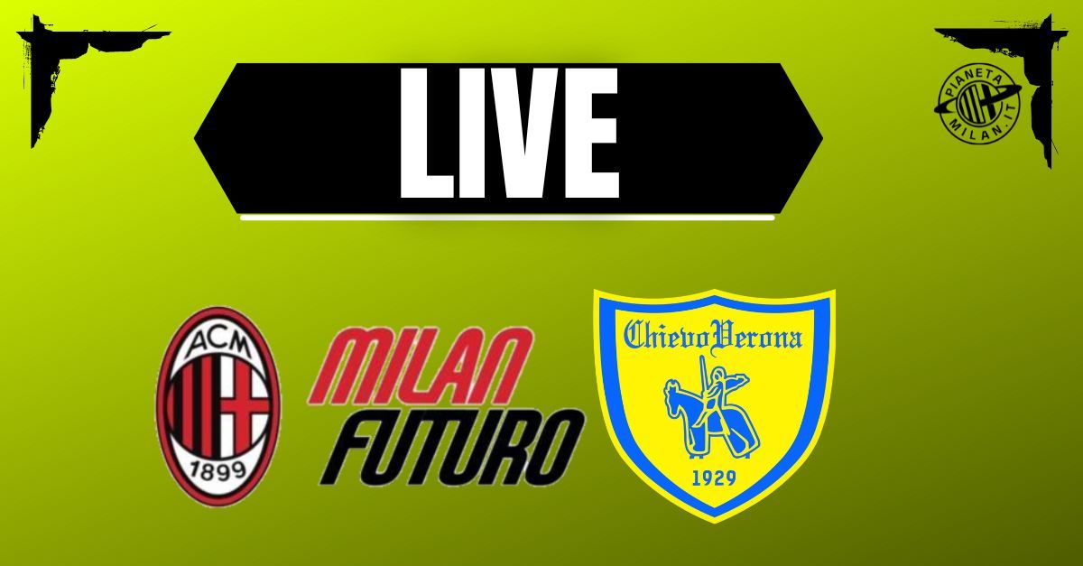 Serie D, Milan Futuro Chievo: ecco le formazioni ufficiali | LIVE News Serie D, Milan Futuro Chievo: ecco le formazioni ufficiali | LIVE News