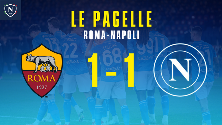 Roma-Napoli, le pagelle: Spinazzola è rinato! McTominay ovunque, Politano si sacrifica - immagine 1