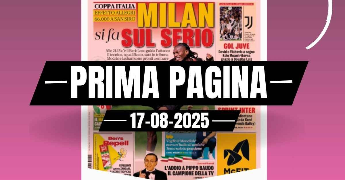 Prima pagina Gazzetta dello Sport: Coppa Italia. Milan, si fa sul serio. C’è il Bari