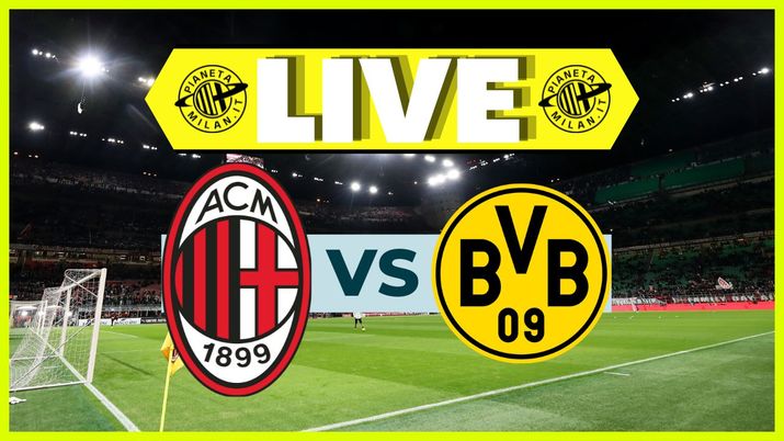 LIVE Milan-Borussia Dortmund Champions League 2023-2024
