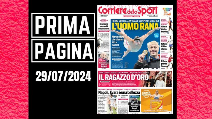 Il Corriere dello Sport, la prima pagina di oggi, lunedì 29 luglio 2024 Il Corriere dello Sport