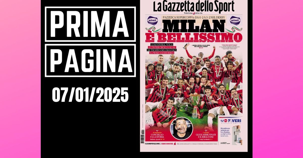 Prima pagina Gazzetta dello Sport: “Da 0 2 a 3 2 nel derby: Milan, è bellissimo”