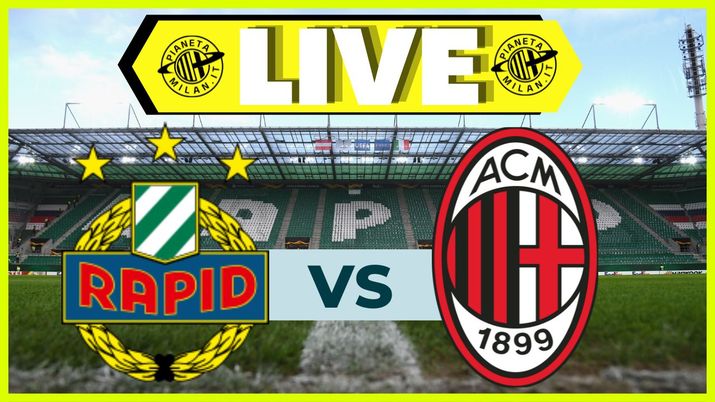 LIVE Rapid Vienna-Milan amichevole
