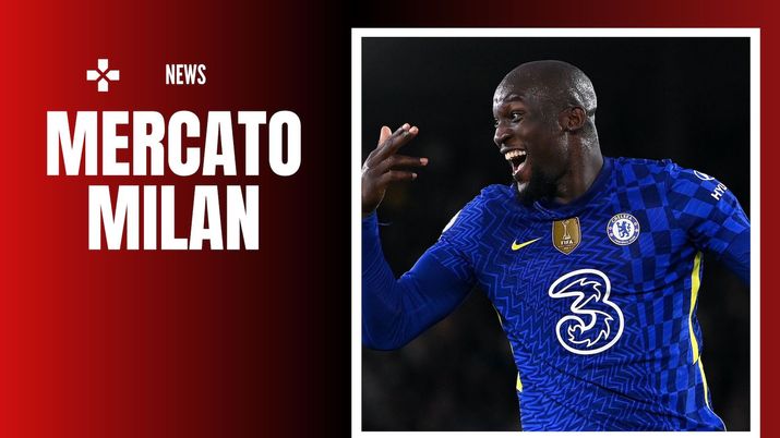 Romelu Lukaku Chelsea Calciomercato AC Milan