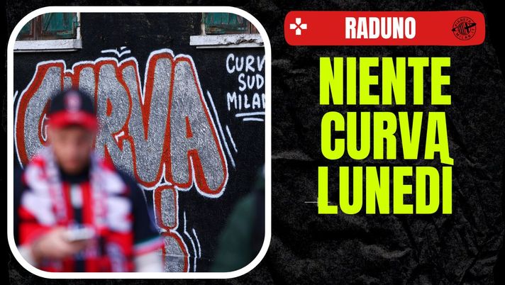 Curva Sud Milan diserta il raduno