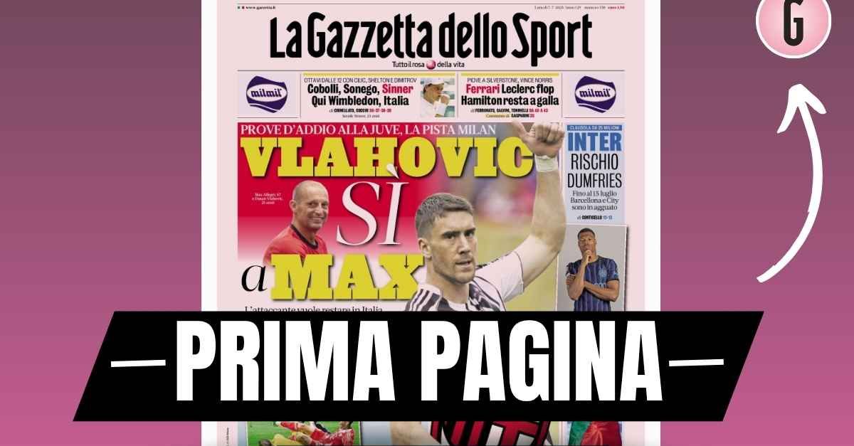 Prima pagina Gazzetta dello Sport: “Milan, sì di Vlahovic ad Allegri” Prima pagina Gazzetta dello Sport: “Milan, sì di Vlahovic ad Allegri”
