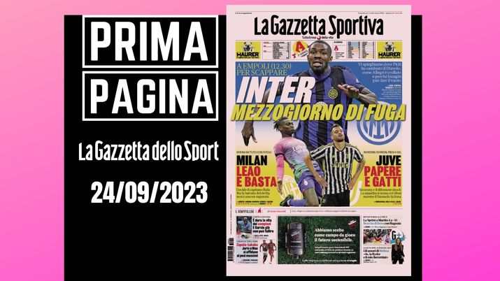 Prima pagina Gazzetta dello Sport: 'Inter mezzogiorno di fuga'