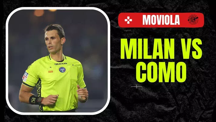 Moviola LIVE Milan-Como Serie A 2024-2025 arbitro Marchetti