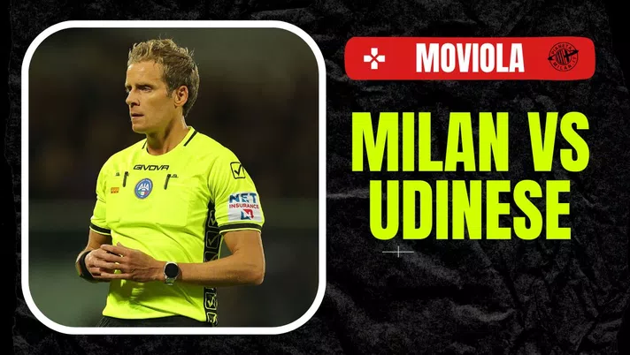 Moviola LIVE Milan-Udinese Serie A 2024-2025 arbitro Chiffi