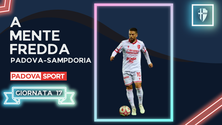 A MENTE FREDDA | Padova-Sampdoria – Lampi di vero Papu - immagine 1