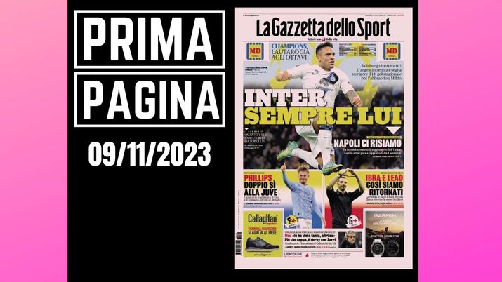 Prima pagina Gazzetta dello Sport: 'Inter sempre lui'