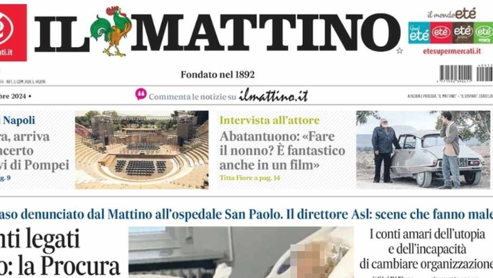 PRIMA PAGINA IL MATTINO OGGI: “Il Napoli è l’ultimo baluardo che resiste” - immagine 1