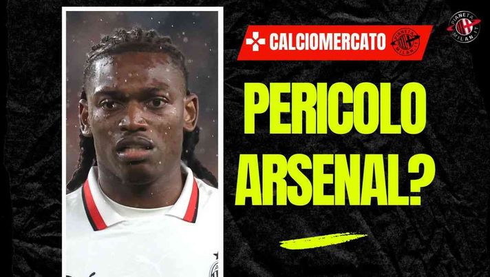 Calciomercato Milan, l'esperto: 'Leao incedibile. Arsenal? È vero che ...'