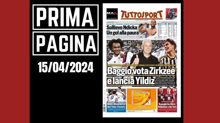 Prima pagina Tuttosport: Baggio vota Zirkzee e lancia Yildiz - immagine 1