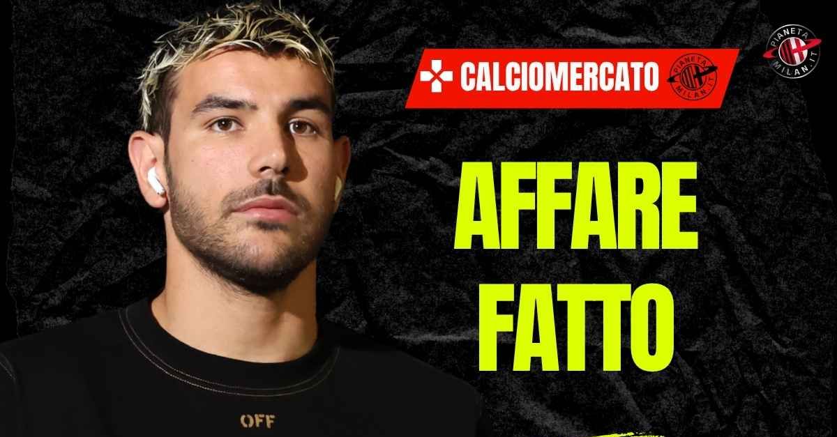 calciomercato milan dalla francia theo al hilal quasi fatta ecco cosa manca
