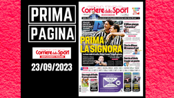 Prima pagina Corriere dello Sport: “Prima la Signora”
