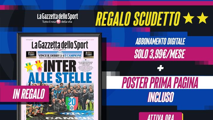 G All ad un prezzo speciale e in regalo la prima pagina della Gazzetta sulla seconda stella dell’Inter - immagine 1