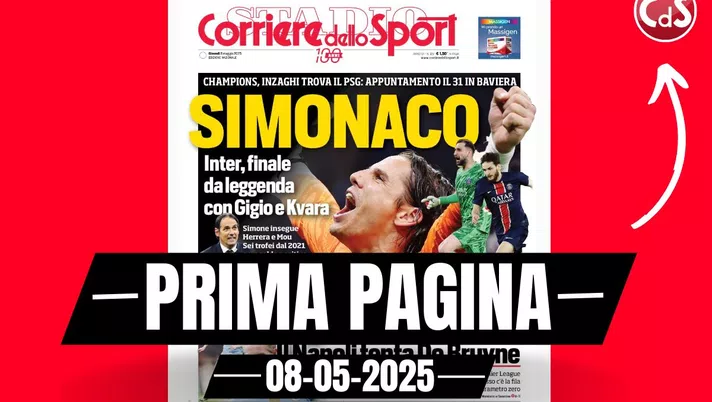 Prima pagina Corriere dello Sport: 'Inter, finale da leggenda con il PSG'