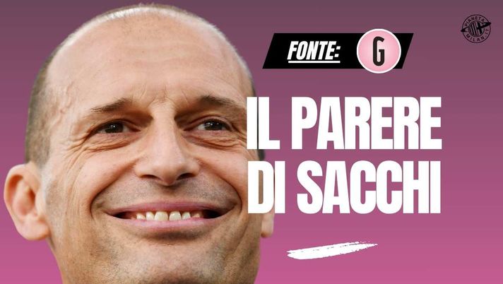 Milan, Sacchi: 'Serve chiarezza societaria. Se prende Allegri dovrà...'