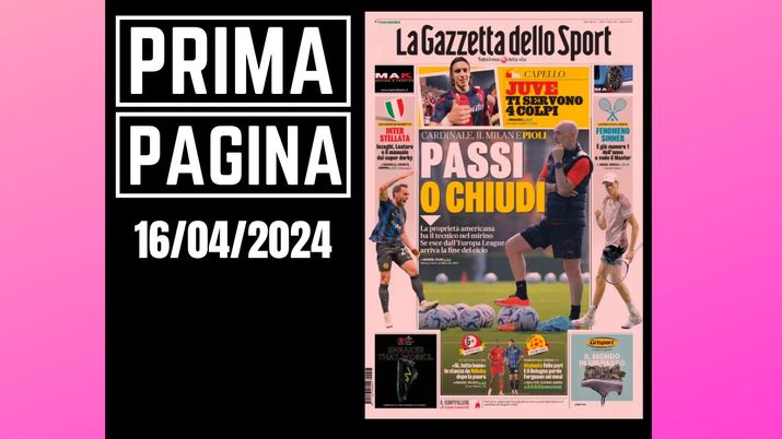 Prima pagina Gazzetta dello Sport: Milan, Pioli. Passi o chiudi Prima pagina Gazzetta dello Sport: Milan, Pioli. Passi o chiudi