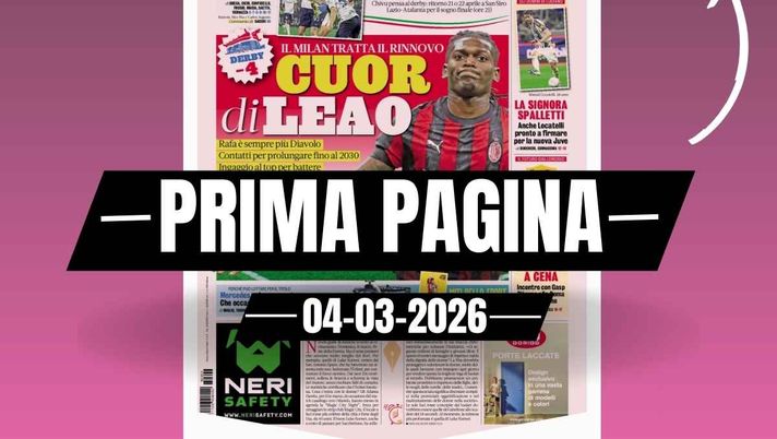 La Gazzetta dello Sport, la prima pagina di oggi, mercoledì 4 marzo 2026 Prima pagina Gazzetta dello Sport: 'Cuor di Leao: il Milan tratta il rinnovo fino al 2030'