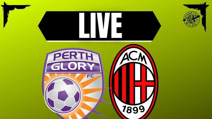 Live Perth Glory Milan 31-07-2025