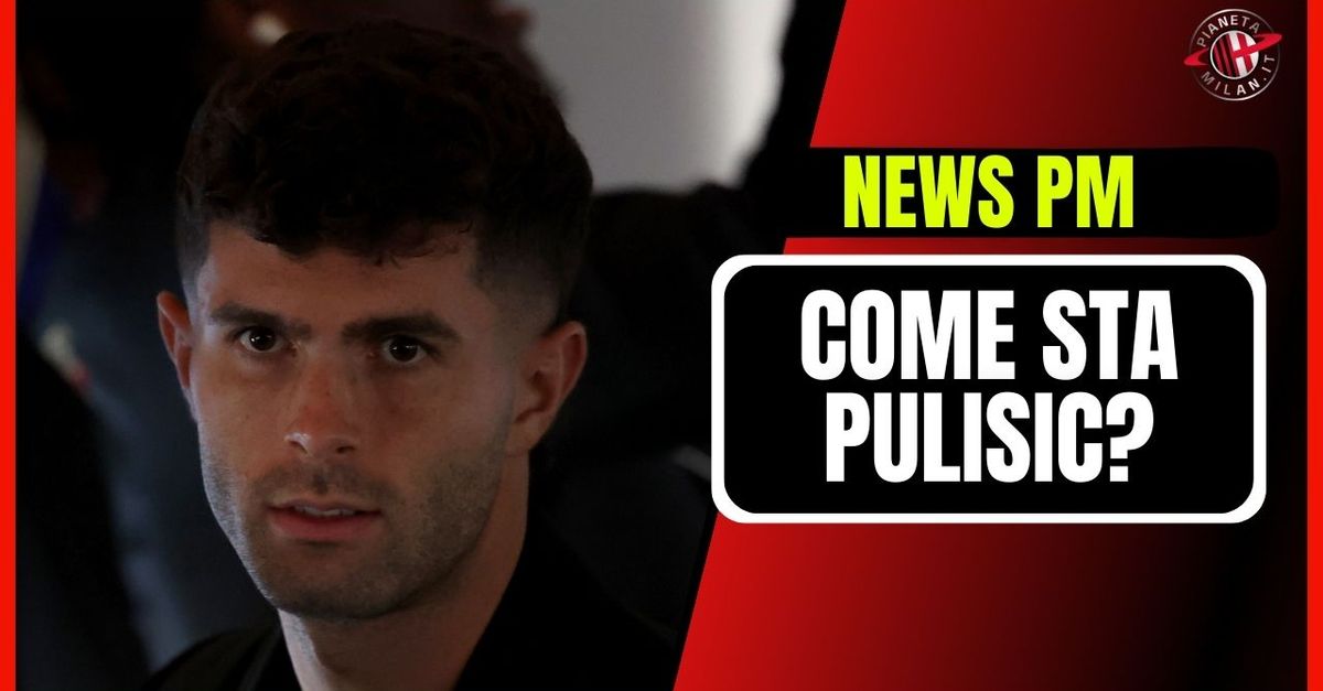 Milan Juventus, Pulisic come sta? Ecco la verità sulle condizioni | PM News