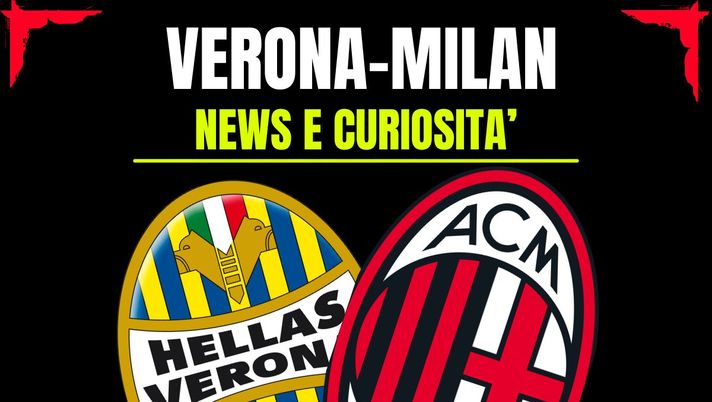 Hellas Verona-Milan: info e news sulla prossima partita