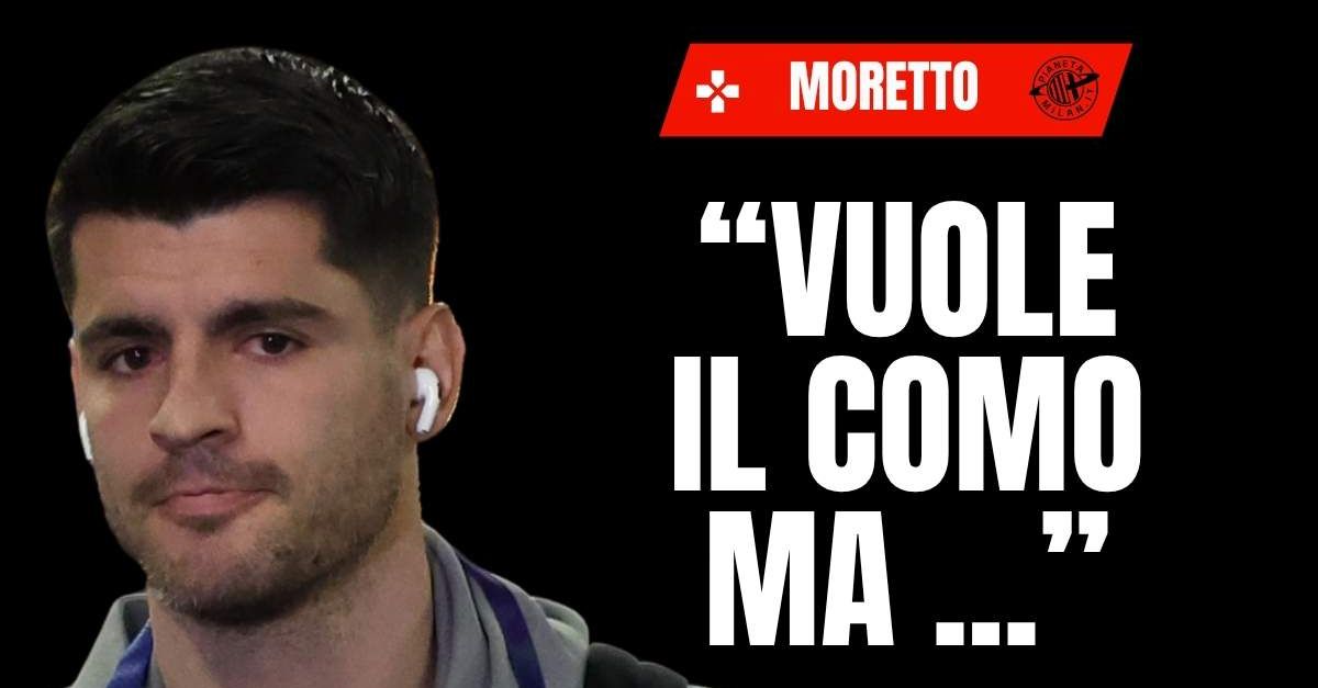 Calciomercato Milan, Moretto: “Morata vuole il Como, ma il Galatasaray…” Calciomercato Milan, Moretto: “Morata vuole il Como, ma il Galatasaray…”