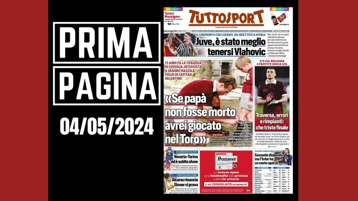 Tuttosport, la prima pagina di oggi, sabato 4 maggio 2024 Tuttosport