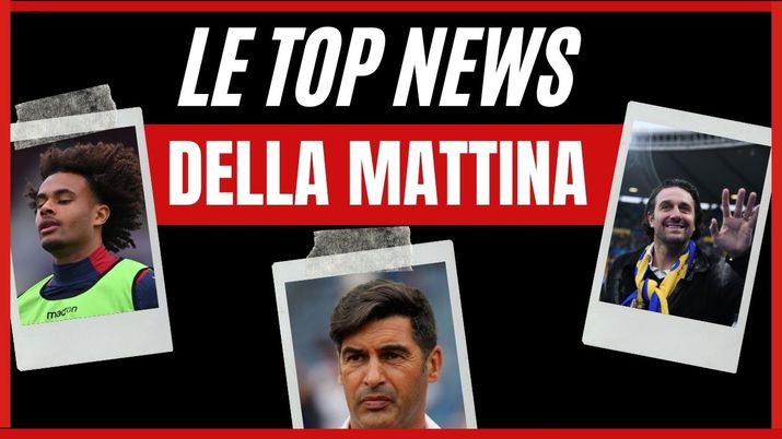 Top News AC Milan mattina 29 maggio 2024