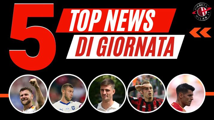 Top News e Calciomercato AC Milan - Ultime notizie