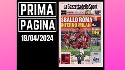 Prima pagina Gazzetta dello Sport: “Sballo Roma, inferno Milan”
