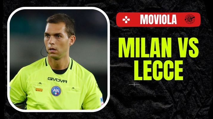 Moviola LIVE Milan-Lecce Serie A 2024-2025 arbitro Zufferli