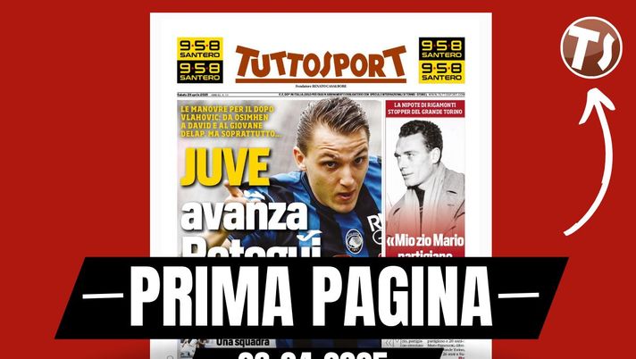 Prima pagina Tuttosport: 'Milan-Orsolini, prima ti batto poi ti compro'