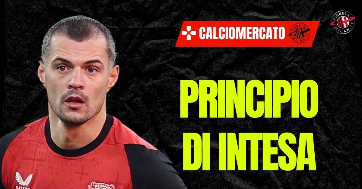 calciomercato milan base di intesa con xhaka contatti costanti ecco cosa manca