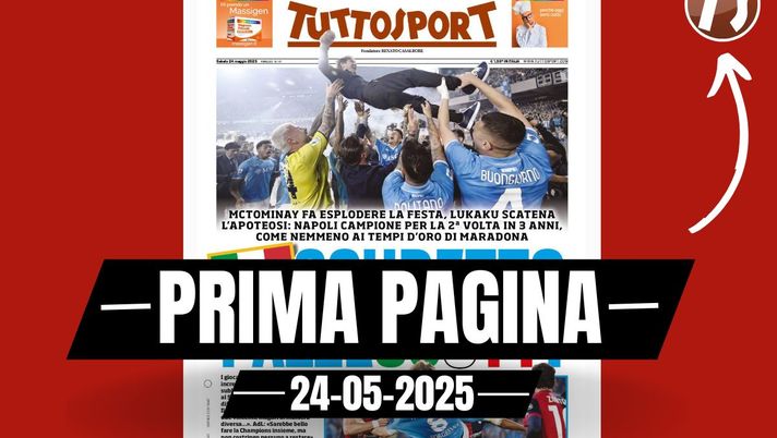 Prima pagina Tuttosport: 'Napoli, quarto Scudetto pazzeScott'