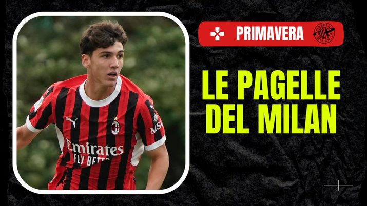 Pagelle Milan-Juventus 1-2 Primavera 1 2024-2025