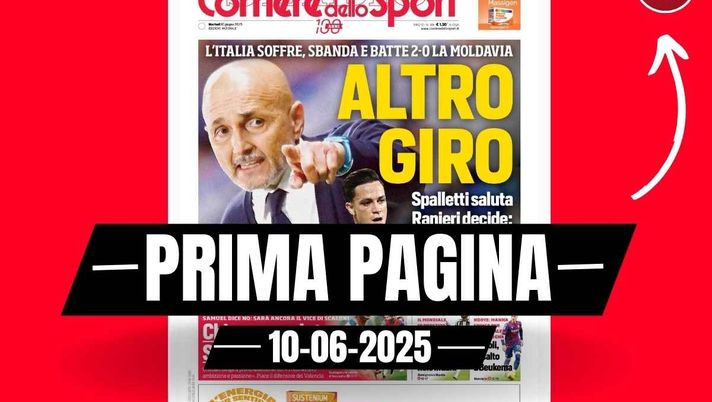 Prima pagina Corriere dello Sport: 'Italia, Spalletti saluta. Ranieri decide'