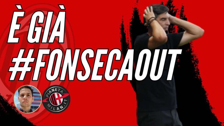 FONSECA, PIOLI, L’ESONERO E L’AMBIZIONE DEL MILAN