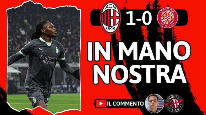 Milan-Girona 1-0, vittoria pesante e preziosa. Ora dipende tutto da noi - immagine 1