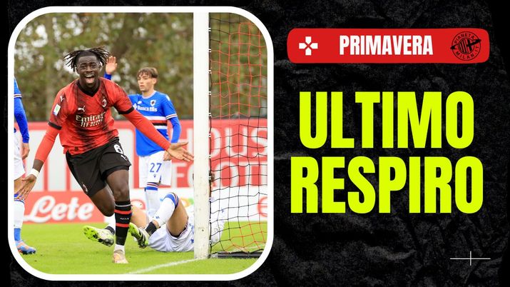 Primavera 1 TIM Milan-Sampdoria 2-1 commento