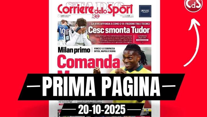 Prima pagina Corriere dello Sport: 'Comanda Max: Milan primo, la differenza è Leao'