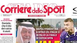 LA PRIMA PAGINA DEL CORRIERE DELLO SPORT: “Lo sceicco è DeLa”