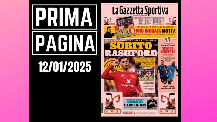 Prima pagina Gazzetta dello Sport: Milan, subito Rashford. Si accelera