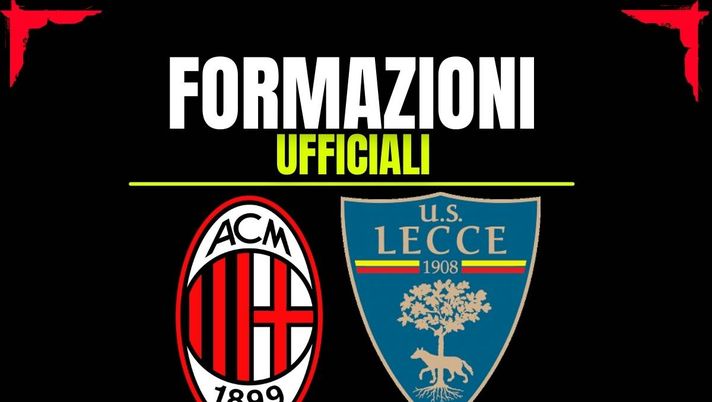 Allegri mescola le carte: ecco le formazioni ufficiali di Milan-Lecce