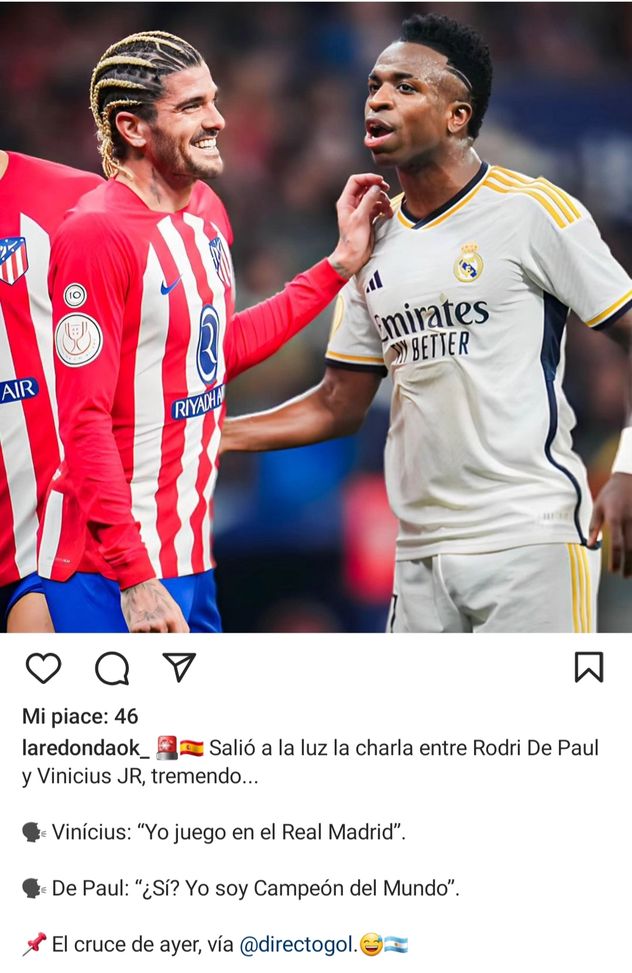 Il derby in un attimo: Vinicius “Io gioco nel Real, tu?”, De Paul “Io ho vinto il Mondiale”…- immagine 2