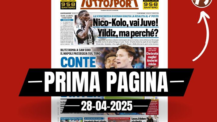 Prima pagina Tuttosport: 'Conte si mangia l'Inter. Yildiz, perché?'