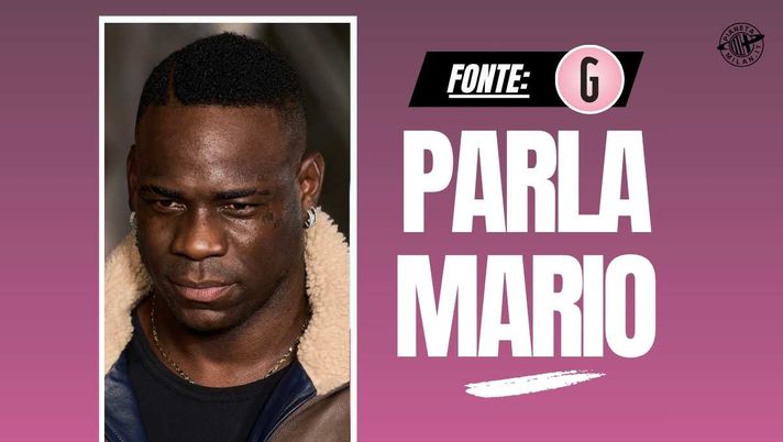 Balotelli: 'Da ragazzo simpatizzavo Inter, ma tifo Milan. Camarda ...'